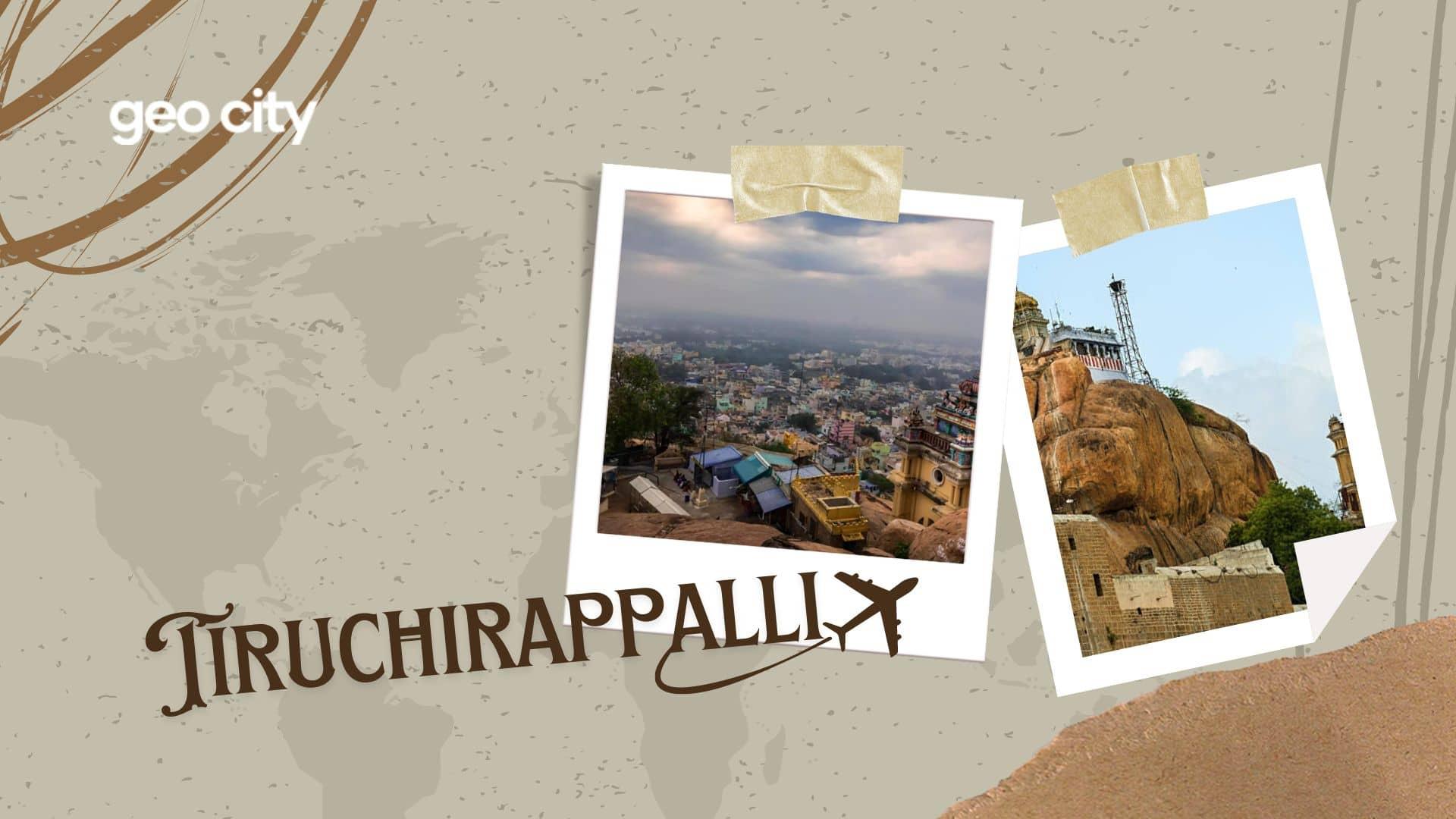 temple city of tiruchirappalli / trichy