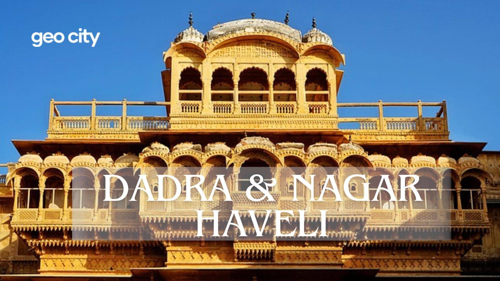  Unique blend of Indian and Portuguese cultures Dadra and Nagar Haveli