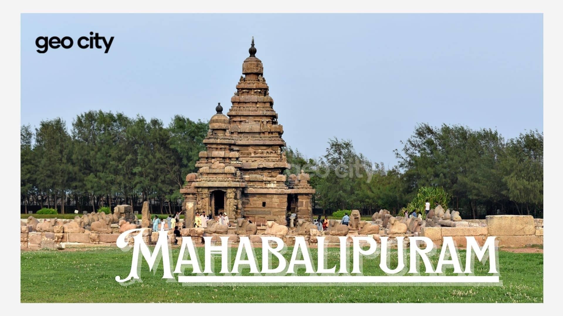 Mahabalipuram- Mamallapuram